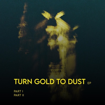 Turn gold to dust - Single