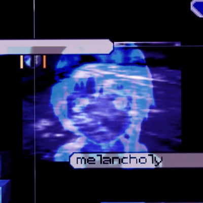 Melancholy - Single