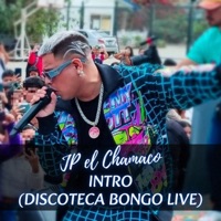 Intro - Discoteca Bongo (Live) - Single - JP el Chamaco