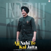 Ajj Nahi Te kal Jatta - Single - Inderjit Nikku