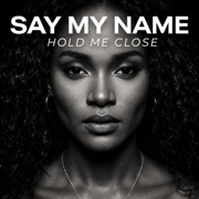 Hold Me Close (Say My Name) - Soul D'Amour