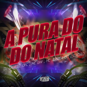 A PURA DO NATAL (feat. MC GW)