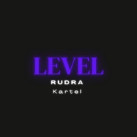 Level - Single - RUDRA KARTEL, Zedi Akasha, Luchi & Dadi Mchyna