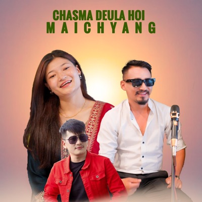 Chasma Deula Hoi Maichyang (feat. Mendo Pakhrin) - Single