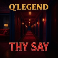 THY SAY - Single - Q'LEGEND