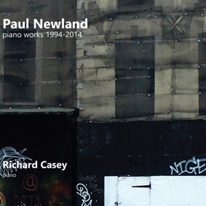 Paul Newland Piano Works 1994 - 2014