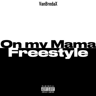On My Mama Freestyle (Radio Edit) - Single