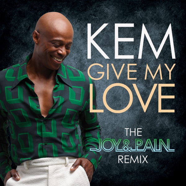 Give My Love (Boney James Joy & Pain Remix) - Single