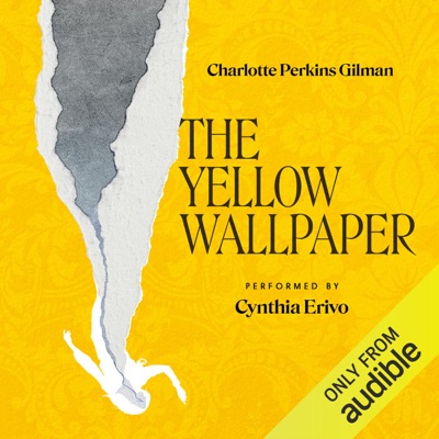 The Yellow Wallpaper (Unabridged)