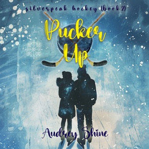 Pucker Up (A Silverpeak Sabres College Hockey Romance—Book 2): Digitally narrated using a synthesized voice