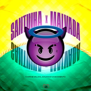 Santinha X Malvada