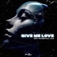Give Me Love Extended Mix feat JVLS Single