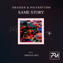 Same Story dbasser & PolyRhythm