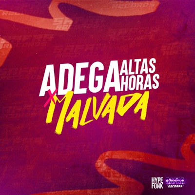 Adega Altas Horas X Malvadona - Single