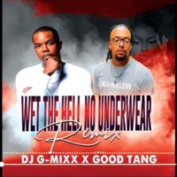 Wet Da Hell (Solo) - Single - Good Tang