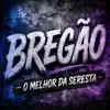 O Melhor da Seresta - A Desconhecida