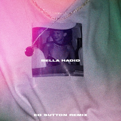 Bella Hadid (feat. Marksman Lloyd) [Ed Sutton Remix] - Single