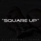 Square Up - Dilinger St. Cloud lyrics