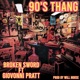 90 s Thang feat Giovonni Pratt Single