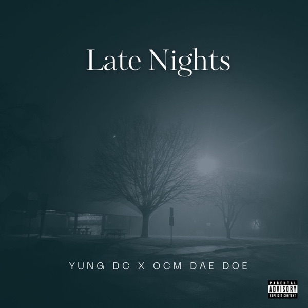 LATE NIGHTS (feat. OCM DAE DOE)