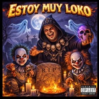 ESTOY MUY LOKO YO - Single - el pinche brujo