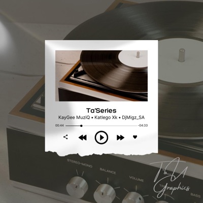 Ta'Series (feat. Katlego Xk & DjMigz_SA) - Single