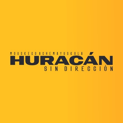 Huracán Sin Dirección (feat. Mouskego)