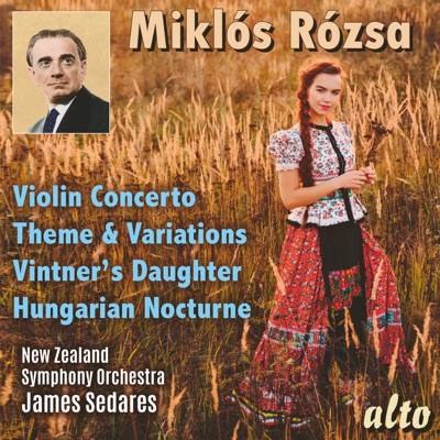 Miklós Rózsa: Violin Concerto, Theme and Variations, The Vintner's Daughter & Hungarian Nocturne
