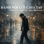 Đành Nói Lời Chia Tay (feat. Vương Xuân Thuyên)