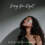 Doing You Right (feat. Dj Banz & Kingsounique) - Single