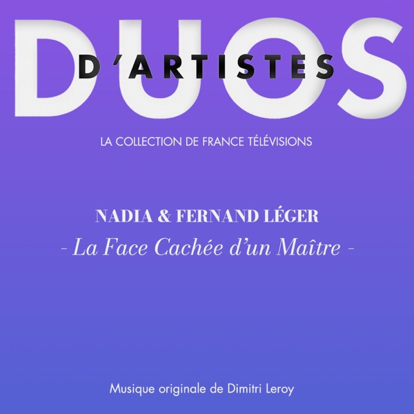 Nadia & Fernand Léger - La face cachée d'un maitre (Duos d'artistes)