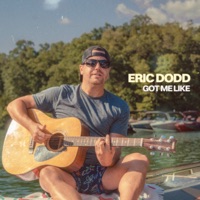 Got Me Like - Single - Eric Dodd