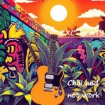 Chill and not work