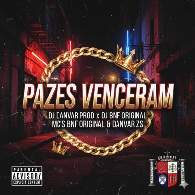 PAZES VENCERAM (feat. MC BNF ORIGINAL & MC DANVAR ZS) - Single