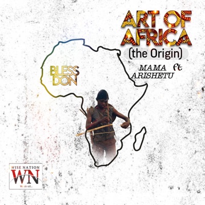 Art of Africa the Origin (feat. Mama Arishetu) - Single