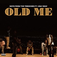 Old Me (feat. Ugly Dray) - Single - Boys from tha trenches