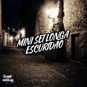 Mini Set Longa Escuridão (feat. Game Records)