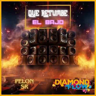 Retumbe El Bajo (feat. El Pelon SR) - Single
