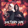 Solteiro Sim, Sozinho Não - Single