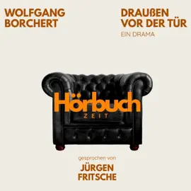 Draußen vor der Tür. Ein Drama.