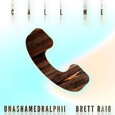 Call Me (feat. Brett Raio) - Single