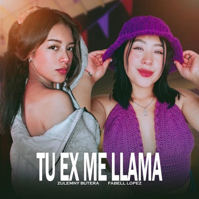 Tu Ex Me Llama - Single