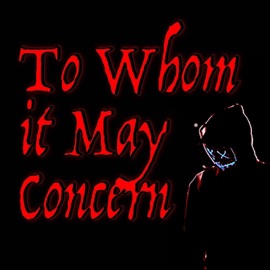 To Whom It May Concern B-Vicious