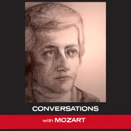 Conversations with Mozart: In His Own Words (Unabridged)