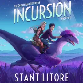 Incursion: The Dakotaraptor Riders, Book 1 (Unabridged)