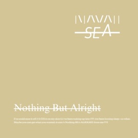 Nothing But Alright Navah Sea