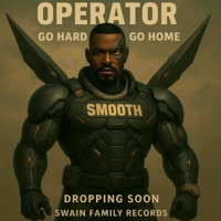 SMOOTH OPERATOR GO HARD OR GO HOME (feat. Smooth) [Radio Edit] - Single - O.G.P. SWAIN