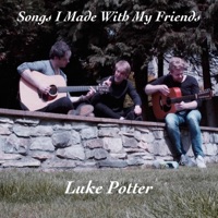 Songs I Made With My Friends - EP - Luke Potter