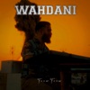 Wahdani - Single