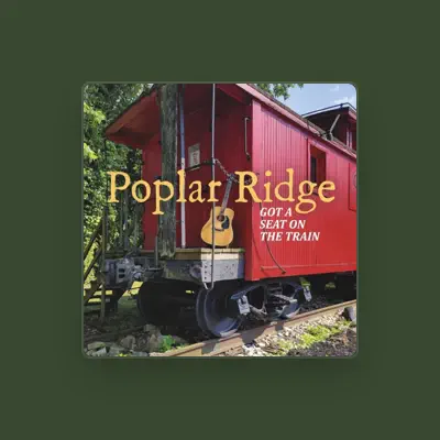 Listen to Poplar Ridge, watch music videos, read bio, see tour dates & more!
